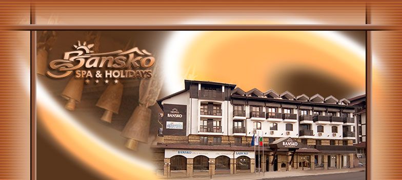 Bansko&Spa Holidays
